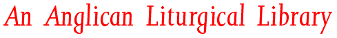 An Anglican Liturgical Library